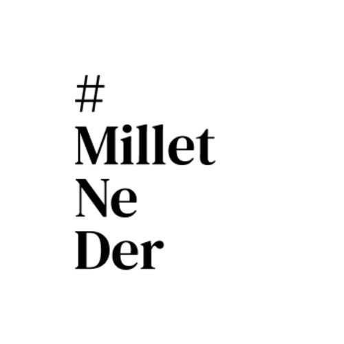 #MilletNeDer